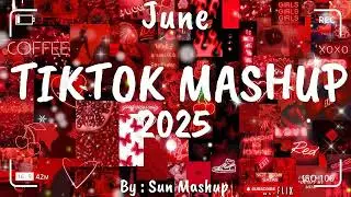 Tiktok Mashup June 💖2025💖 (Not Clean)