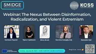 SMIDGE Webinar - The Nexus Between Disinformation, Radicalization and Violent Extremism