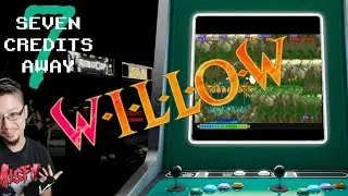 SEVEN CREDITS AWAY! - Willow / ウィロー [Capcom Arcade]
