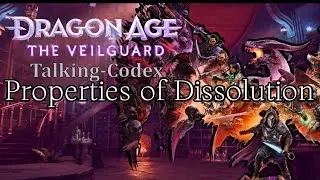 Dragon Age Codex: Properties of Dissolution 