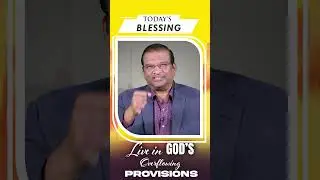 Live in God&rsquo;s Overflowing Provisions | Dr. Paul Dhinakaran | Today's Blessing