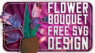 Laser FREE Flower Bouquet Design | Laser SVG File