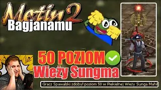 Metin2 Bagjanamu - 50 POZIOM Wieży Sungma - Ulepszanie Zbroi na +15 - Kox evencik - Łzy lecom #31