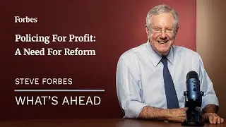 Can Law Enforcement Seize Your Cash Without A Crime? - Steve Forbes | What's Ahead | Forbes