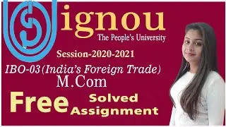 IGNOU M.Com IBO-03 (India's Foreign Trade) Free Solved Assignment For June & December 2021