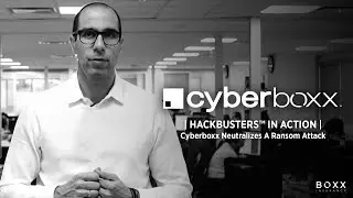 Cyberboxx&trade; | Hackbusters In Action: Cyberboxx Neutralizes A Ransom Attack