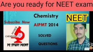 NEET solved question papers of AIPMT 2014 part 1st हल प्रश्नपत्र mol , ratio , Gibbs free energy