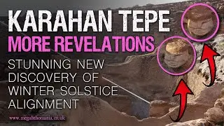 Karahan Tepe Discovery | Winter Solstice Alignment not seen in 10,000 Years | Megalithomania