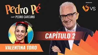 Pedro Pé   Cap 2 Valentina Toro