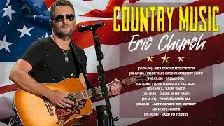 Eric Church || Country Music Playlist 2022 - Hot 100 Top Singles This Week 2022