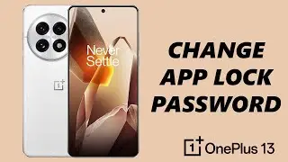 How To Change App Lock Password On OnePlus 13