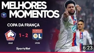 LILE - LYON ?-?  | HIGHLIGHTS - COPA DA FRAN&Ccedil;A &Eacute; O ESCAMBAL!