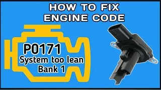 How to fix engine code , p0171 fuel trim system lean bank 1, engine idling problems solved