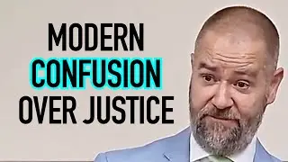 Modern confusion over justice