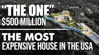 The Most EXPENSIVE House In The USA ($500 MILLION)