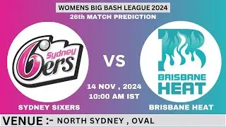 SYSW vs BRHW WBBL 2024 26th Match Prediction| Sydney Sixers Women vs Brisbane Heat Women #WBBL2024