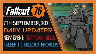 Fallout 76: Daily News! [7th September, 2021] - FALLOUT WORLDS TOMORROW + NEW EVENT DETAILS