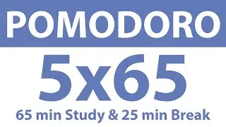Pomodoro Technique: 5x65 Min Study Timer | 65 Min Work, 25 Min Break | No Ads, No Music