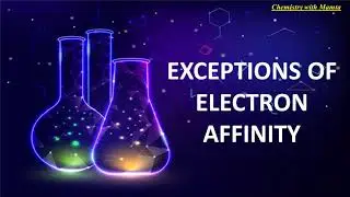 Exceptions of electron affinity | Chemistry with Mamta