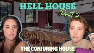 Conjuring House Part II | Demons & Family Drama | The Real Hell House | Kindred Spirits Recap