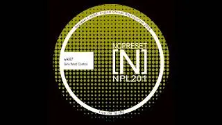 wiki87 - Girls Want Control (Original Mix) [NOPRESET LIMITED]