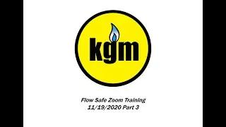 Flow Safe Zoom Training 11/19/2020 Part 3