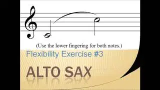 Alto Sax Flexibility 3 (octave overtones)