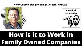 A Chemical Engineer Working in a Family Owned Company with Jose Luis Farias