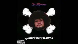 OzzMoses - Black Flag Freestyle