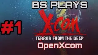 ★X-COM: Terror from the Deep - OpenXcom - Part 1★