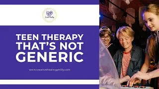 Teen Therapy That's Not Generic