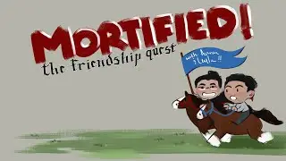 Mortified! The Friendship Quest-  Episode 7: Princess Tutu