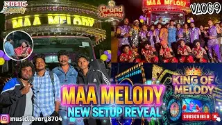 MAA MELODY JUNAGARH BRAND NEW SETUP REVEAL | VLOG9 