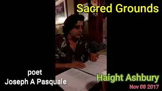 Sufferings End live Joe A Pasquale Poetry Reading in Haight Ashbury at Sacred Grounds San Francisco