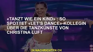 'Tanz wie ein Kind': So spotten die 'Let's Dance'-Kollegen &uuml;ber die Tanzk&uuml;nste von Christina Luft