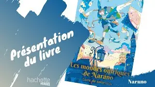 Les mondes oniriques de Narano - coloriages Hachette Heroes