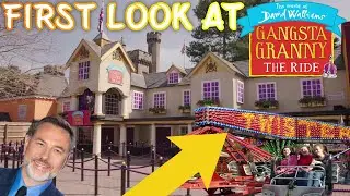FIRST LOOK AT GANGSTA GRANNY THE RIDE! | ALTON TOWERS DAVID WALLIAMS WORLD 2021| BEHIND THE SCENES!