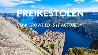 The most visited mountain in Norway, Preikestolen. How crowded is it actually?