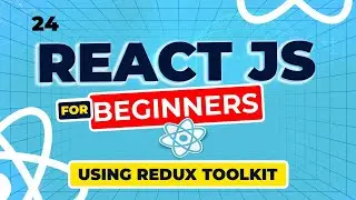 React Js Tutorial - 24 - Redux Toolkit