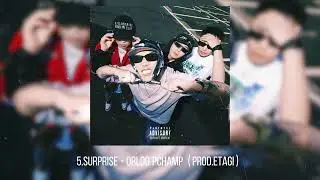 5.Surprise - Orlog PChamp (Prod.ETAGI)