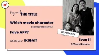Beyond The Title - Sean Si, CEO and Founder, SEO Hacker