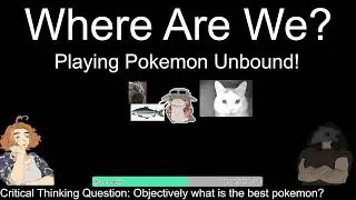 Where Are We? With Piano and Wes! Playing Pokemon Unbound Part 3!