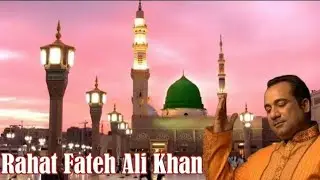 Rahat Fateh Ali Khan #Naat Sharif Best in World Famous