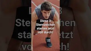 Diese 3 Sternzeichen starten jetzt voll durch! #sternzeichen #astro #shorts #erfolg #durchstarten