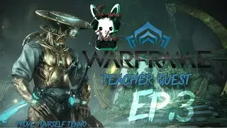 Warframe: Prove Yourself to Teshin