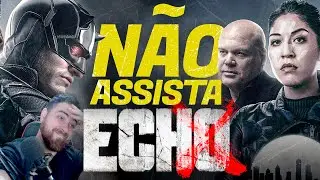A S&Eacute;RIE ECHO (DA MARVEL) &Eacute; BOA? VALE TEU TEMPO?  | Eco me deu sono  | Disney + 16 #EchoMarvel