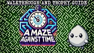 A Maze Against Time - Walkthrough | Trophy Guide | Achievement Guide