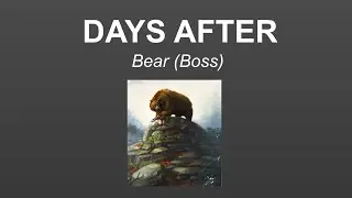 Days After: Bear Boss - Long Method yet cheapest