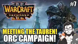 Thrall is back! | Orc Campaign | Warcraft 3 Reforged Campaign (Blind) Part 7