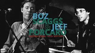 Boz Scaggs & Jeff Porcaro : '70s RECmix